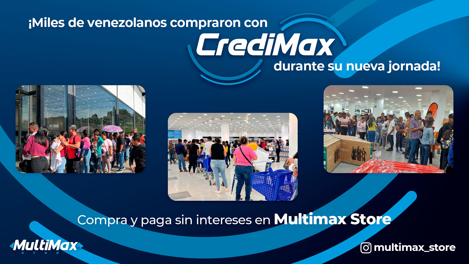 ¡Miles de venezolanos compraron con CrediMax durante su nueva jornada! Compra y paga sin intereses en Multimax Store
