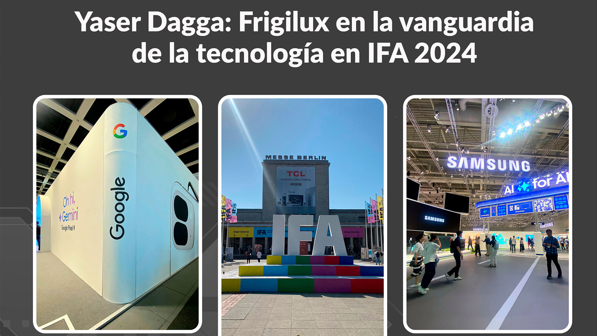 Yaser Dagga: Frigilux en la vanguardia de la tecnología en IFA 2024