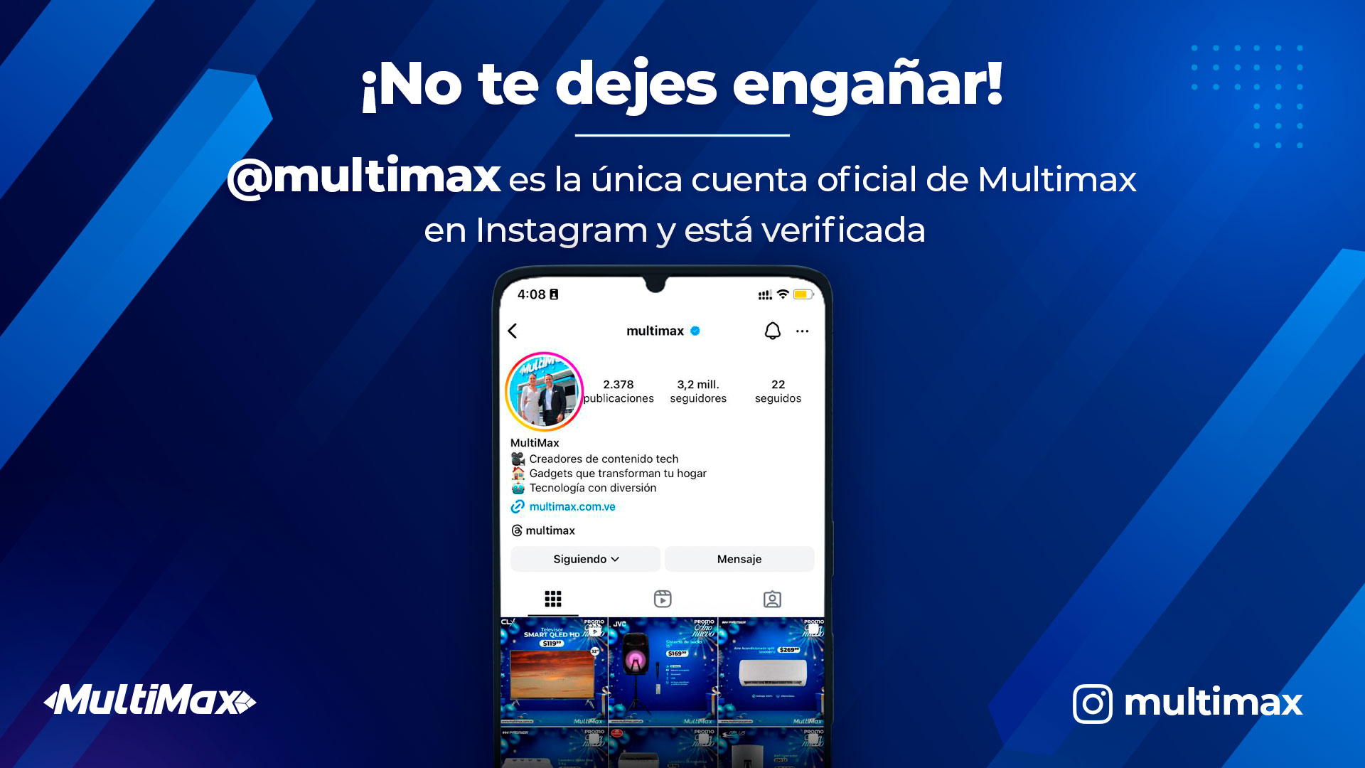 ¡No te dejes engañar! @multimax es la única cuenta oficial de Multimax en Instagram y está verificada